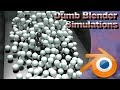 Dumb Blender Simulations