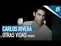 Carlos Rivera - Otras Vidas (Ryan Miles Bachata Remix)
