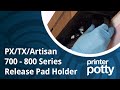 PX/TX/Artisan 700 - 800 Series: Releasing waste ink pad holder SAFELY!