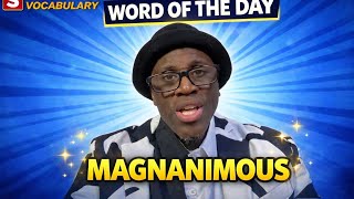 MAGNANIMOUS Meaning, Examples, Synonyms & Word Origin.