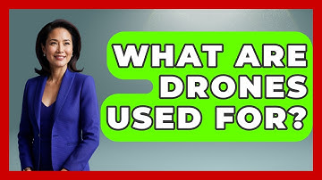 What Are Drones Used For? - Civil Engineering Explained