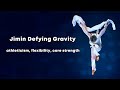 Jimin Defying Gravity | Athleticism, Flexibility, Core Strength