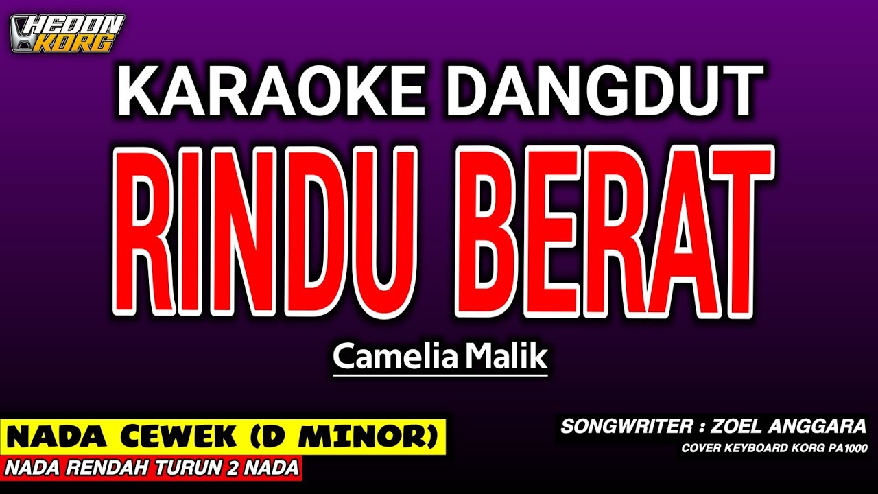 RINDU BERAT KARAOKE DANGDUT - CAMELIA MALIK | NISA DA 7