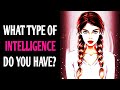 WHAT TYPE OF INTELLIGENCE DO YOU HAVE? PSYCHOLOGY REVEAL Quiz Personality IQ Test- PickOne MagicQuiz