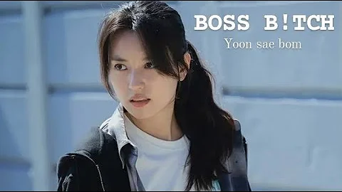 Boss B!tch | Yoon Sae Bom | Happiness