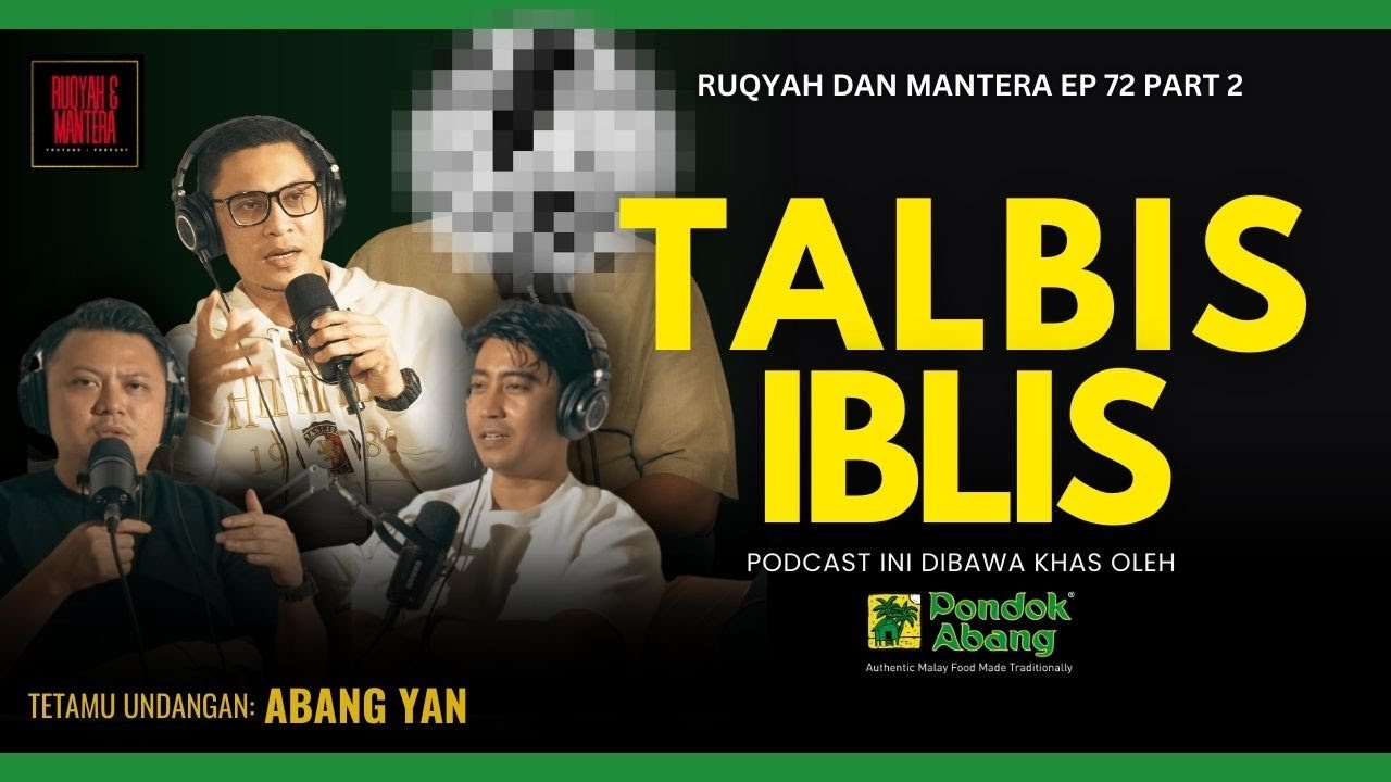 TALBIS IBLIS | ABANG YAN | EP72 2/2