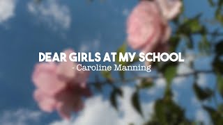 Caroline Manning - Dear Girls At My School (lyrics)