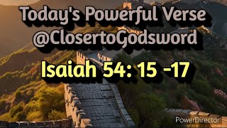 Isaiah 54: 15-17 Why do bad things happen to us? Verse of the day @ClosertoGodsWord