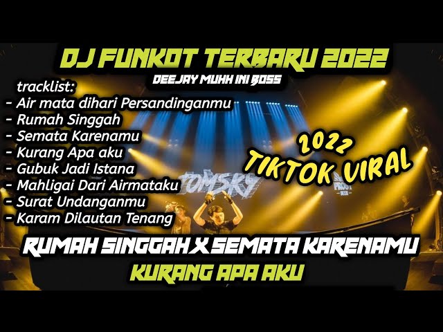 DJ FUNKOT TERBARU 2022 II DJ RUMAH SINGGAH (Fabio Aher) x SEMATA KARENAMU (MARIO G KLAU) class=