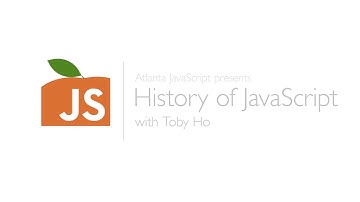 History of JavaScript with Toby Ho, presented by Atlanta JavaScript