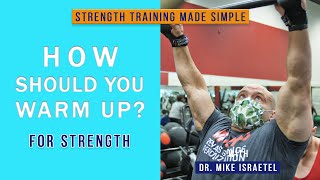 How Should You Warm Up? | Strength Training Made Simple #3