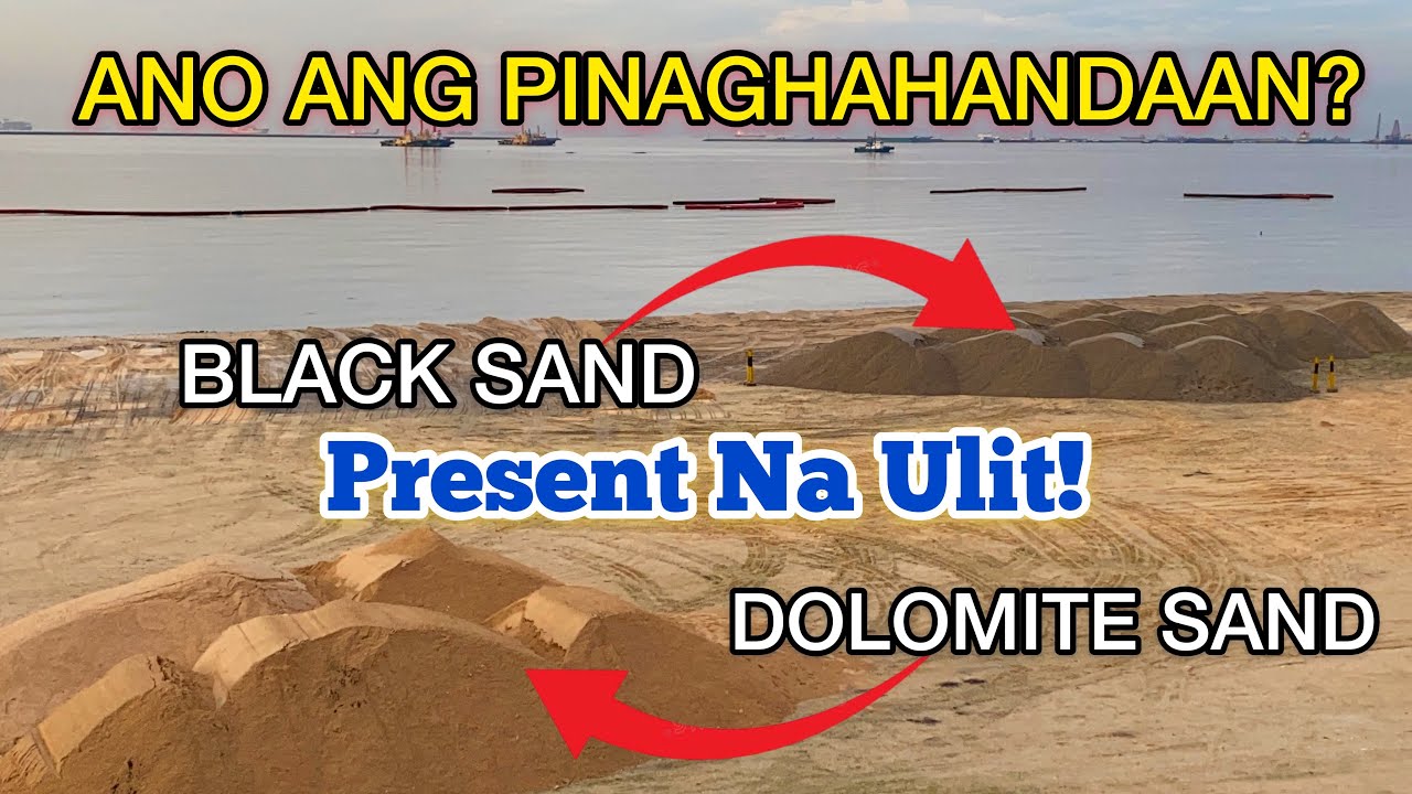 DOLOMITE SAND AT BLACK SAND PRESENT NA! ANO ANG PINAGHAHANDAAN?