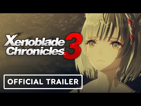 Xenoblade Chronicles 3 - Official Launch Trailer