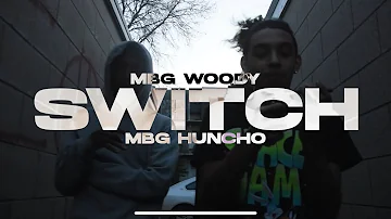 MBG Huncho & MBG Woody - Switch (Official Video) shot by @LuhGooseImage