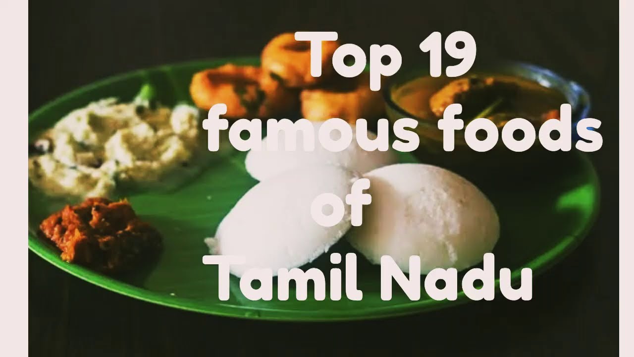 Top 19 tamilnadu famous foods Food tutorial Tamilnadu foods YouTube