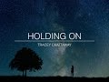 Holding On by Tracey Chattaway