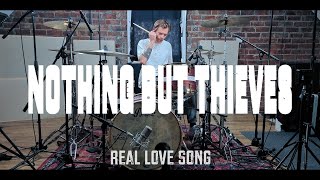 Nothing But Thieves - Real Love Song | Drum Cover