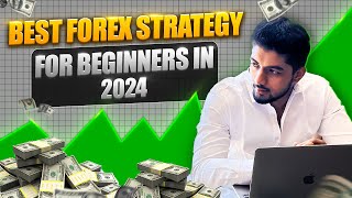 Best Forex strategy for beginners in 2024!