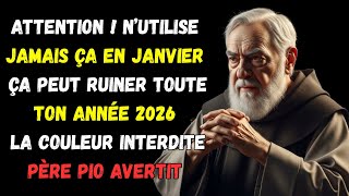 PÈRE PIO : LA SEULE COULEUR À NE PAS PORTER EN JANVIER — ELLE BLOQUE TON 2026