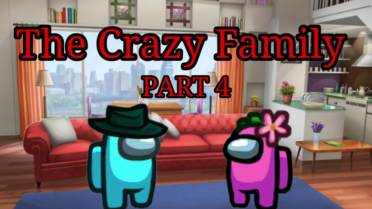 The Crazy Family PART 4 Mr. Gamer YouTube