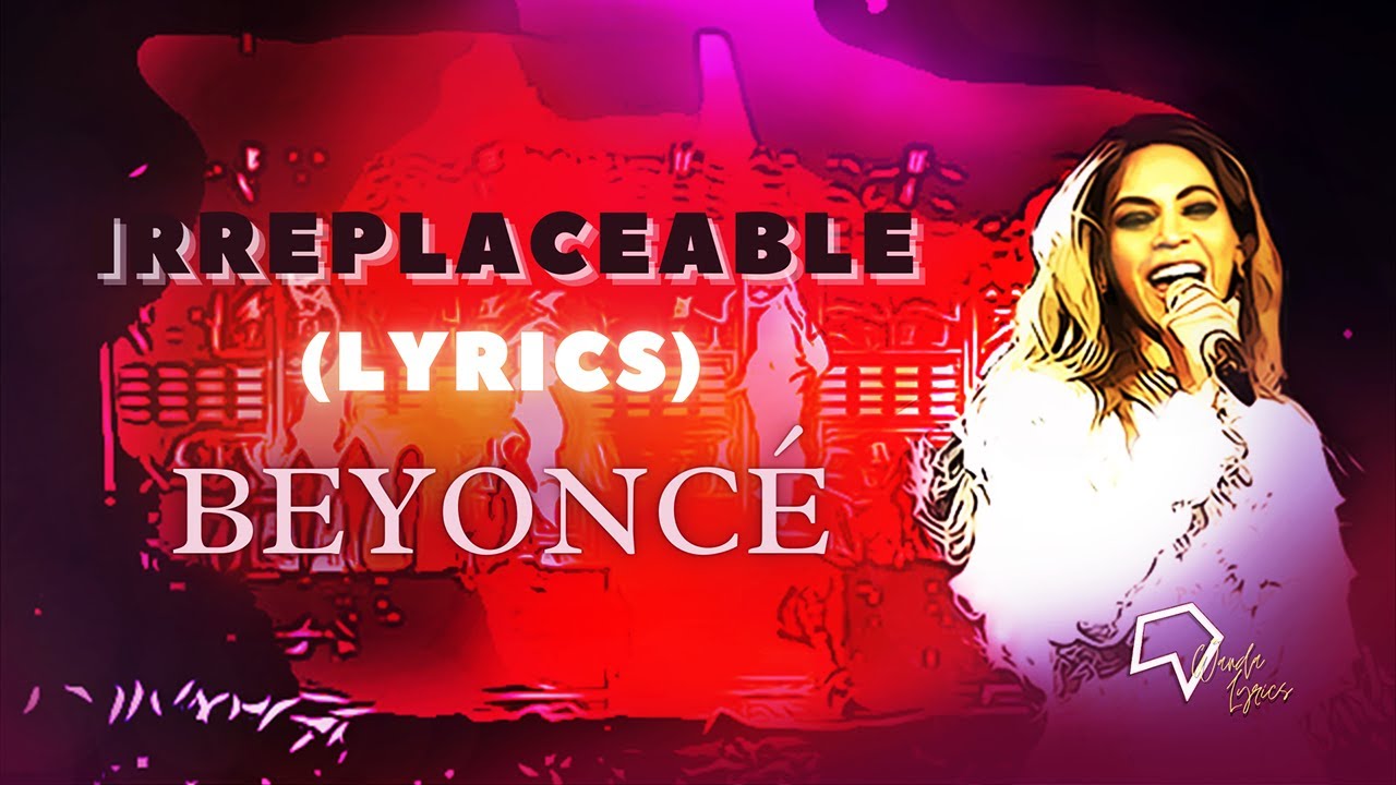 Beyonc Irreplaceable Lyrics Youtube