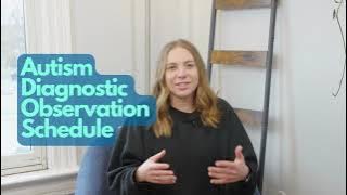 What is ADOS (Autism Diagnostic Observation Schedule EXPLAINED)