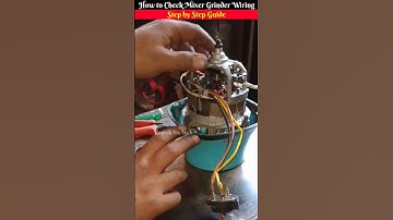 How to Check Mixer Grinder Wiring - Step by Step Guide | Rupesh Fix Tech