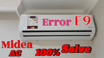 Midea Ac E9 Error | Midea Ac E9 Error Code | How To Fix E9 Error Code 