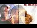 Dj dench i need my chicken