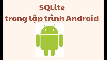Ứng dụng hoàn chỉnh với Android và SQLite - slot6