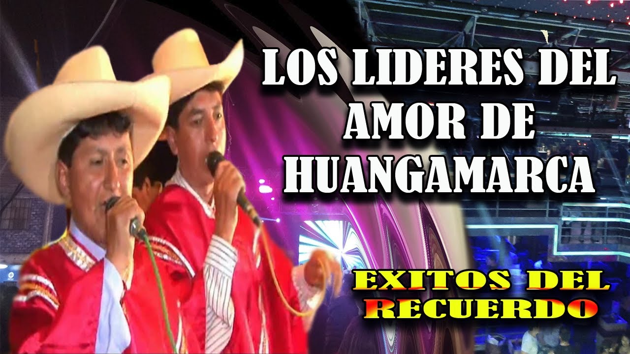 Los LÍDERES DEL AMOR De Huangamarca Bambamarca - Producción Completa 2021 | Los Lideres Del Amor