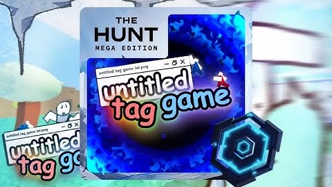 Untitled Tag Game - Normal Token - The Hunt Mega Edition (Walkthrough)