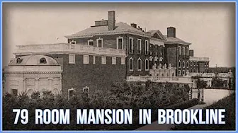 Gilded Age Renovations: The 79-Room Brandegee Estate in Brookline