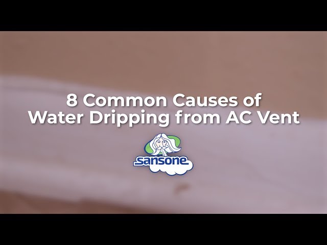 condensation dripping from ac vent