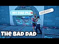 A Fortnite roleplay(the bad dad)