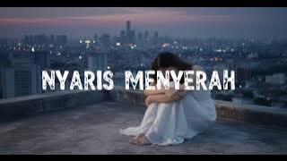 【Shafira Veliza】- NYARIS MENYERAH  [lirik Video]