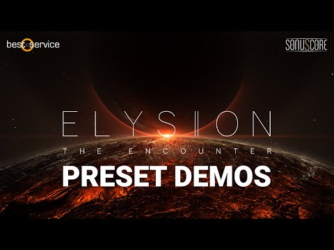 Best Service's ELYSION 2 by Sonuscore - Preset Demos
