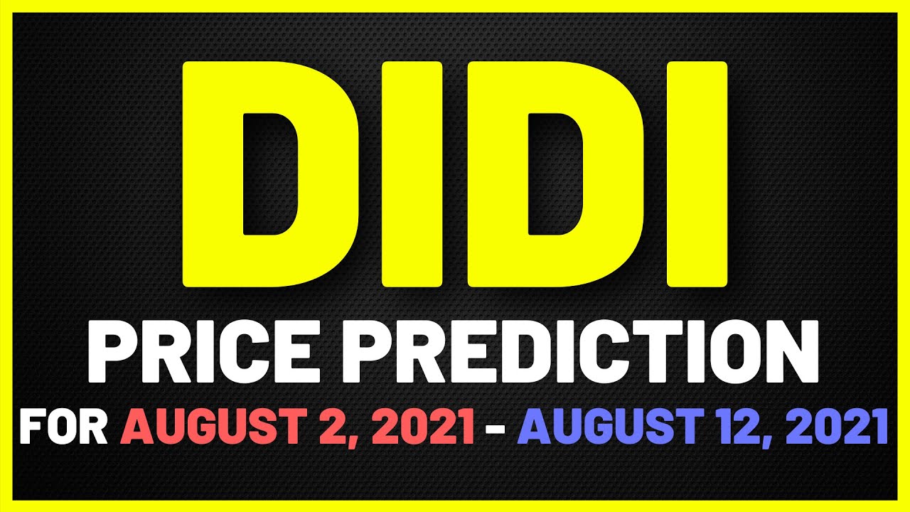 Didi Stock Didi Chuxing Stock Price Prediction For August 2 August 12 Best Stock To Buy Now Youtube