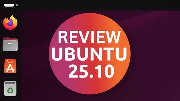 UBUNTU 25.10 Questing Quokka  REVIEW: Extreme and controversial