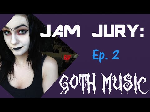 JAM JURY: WhatIs "Goth" Music?