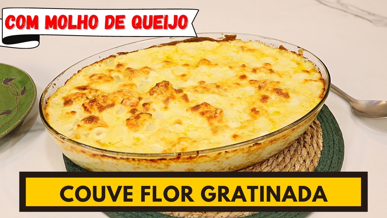 Eu amo esse acompanhamento! COUVE FLOR GRATINADA COM MOLHO DE QUEIJOS
