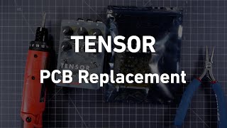 Tensor PCB Replacement