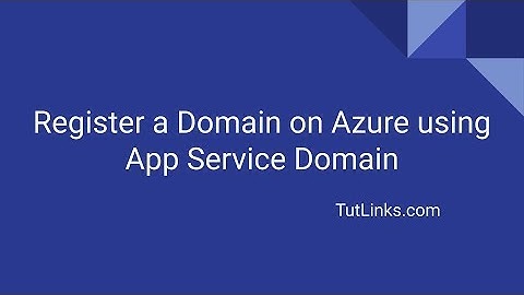Register a Domain on Azure using App Service Domain