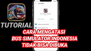 Terbaru | 100% Berhasil.. Cara Mengatasi Bus Simulator Indonesia Tidak Bisa Dibuka screenshot 3