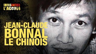 Faites entrer l'accusé : Jean-Claude Bonnal, le chinois