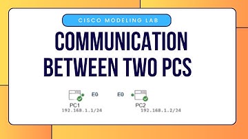 How to make Communication between two PCs in CISCO Modeling Lab?