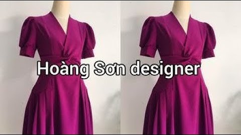 Dạy cắt may | Hướng dẫn cách cắt đầm cổ leo thân bổ mảnh xoắn | Hoàng Sơn designer