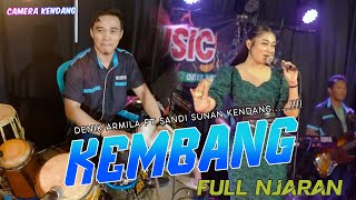 DENIK ARMILA - KEMBANG || FT SANDI SUNAN KENDANG ~ FULL NJARAN..