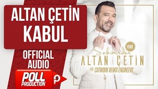 ALTAN ÇETİN - KABUL -  Resimi