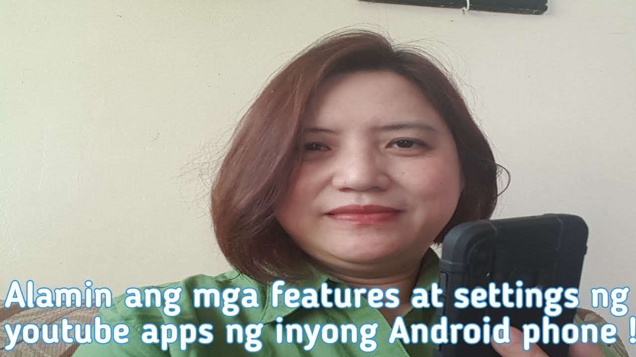 ALAMIN ANG MGA FEATURES AT SETTINGS NG YOUTUBE APPS SA ANDROID PHONE!